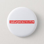 Hypochondriac Stamp Button