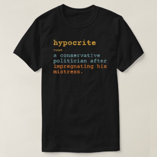 Hypocrite Pro Choice Reproductive Rights  T_Shirt