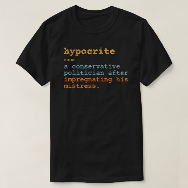 Hypocrite Pro Choice Reproductive Rights  T-Shirt (Design Front)