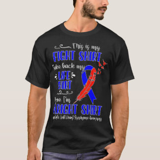 Hypoplastic Left Heart Syndrome My Fight T-Shirt