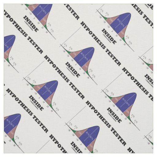 Hypothesis Tester Inside Stats Humor Fabric