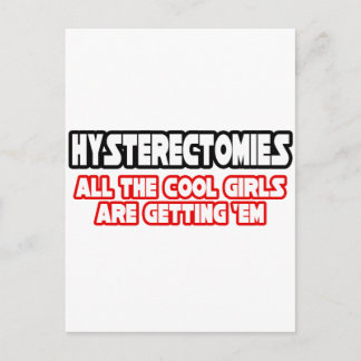 Hysterectomies...Cool Girls Postcard