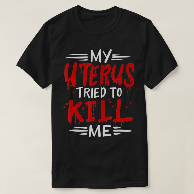 Hysterectomy Funny Uterus  T-Shirt (Design Front)