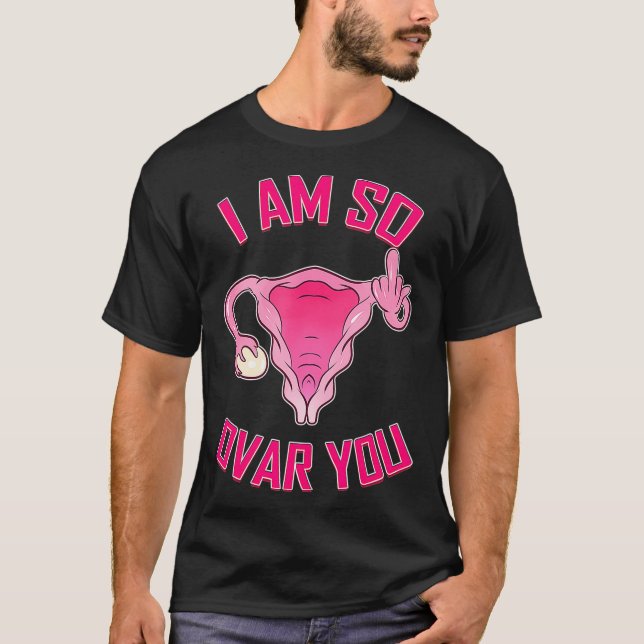 Hysterectomy So Ovar You Uterus Removal  T-Shirt (Front)