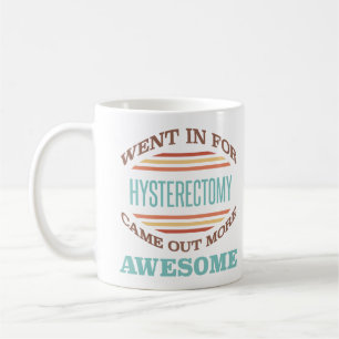 Hysterectomy Surgery Recovery Humor Coffee Mug