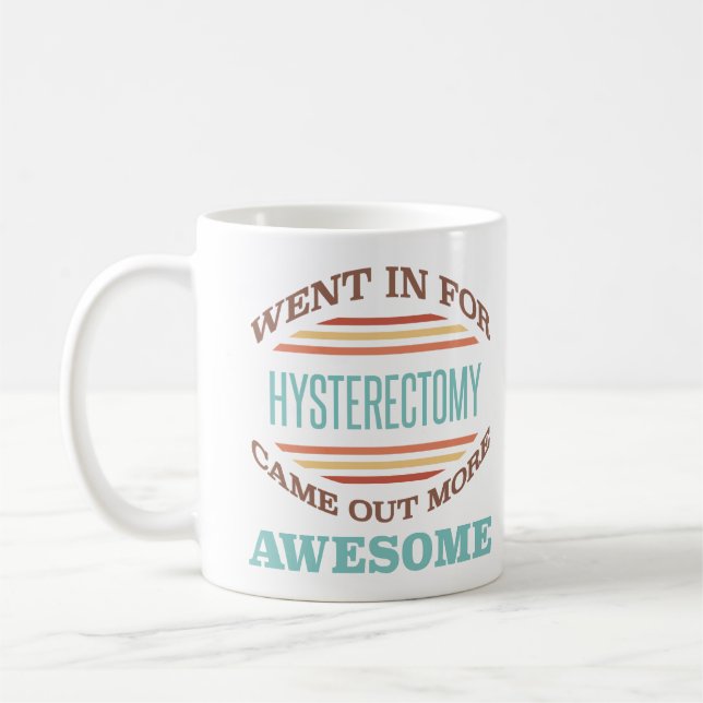 Hysterectomy Surgery Recovery Humor Coffee Mug (Left)