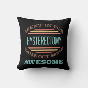 Hysterectomy Surgery Recovery Humor Throw Pillow