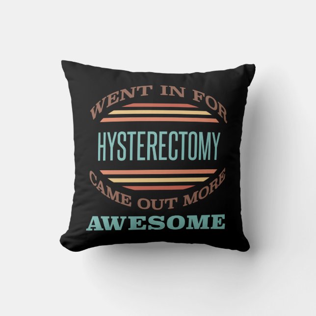 Hysterectomy Surgery Recovery Humor Throw Pillow (Front)