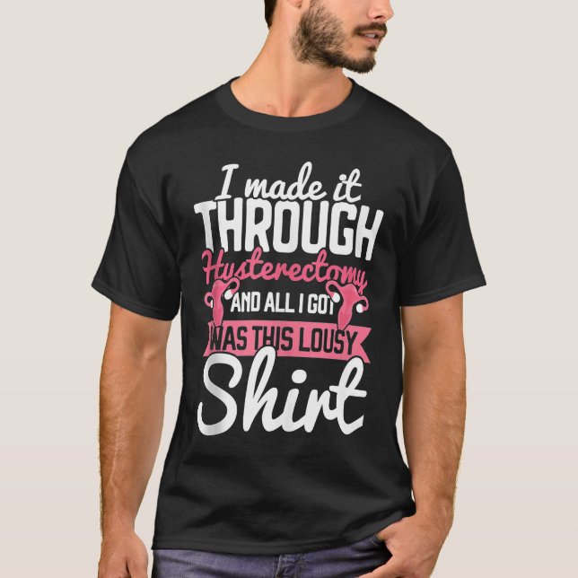 Hysterectomy Uterus Removal Surgery Ovulator Recov T-Shirt (Front)