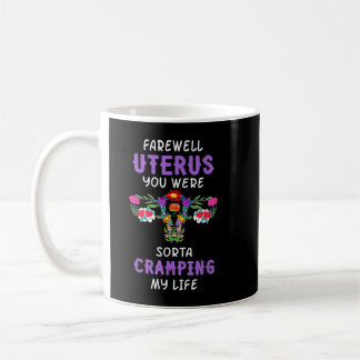 Hysterectomy Uterus Surgery Survivor Supracervical Coffee Mug
