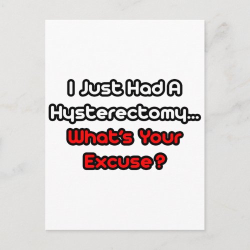 HysterectomyWhats Your Excuse Postcard