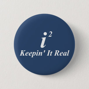 i2 Keepin' It Real Button
