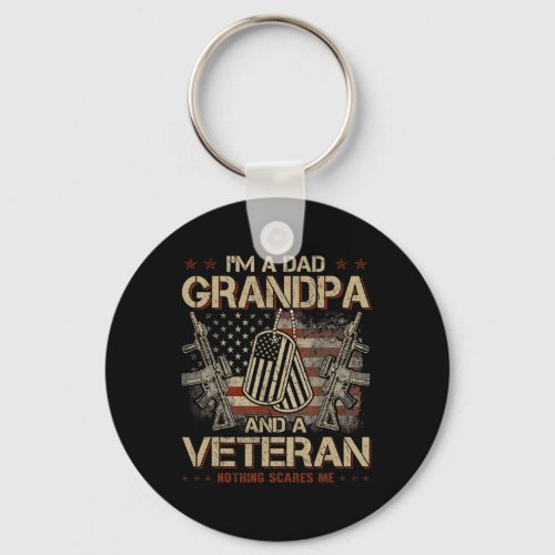 I39m A Dad Grandpa And A Veteran Funny Fathers Day Keychain