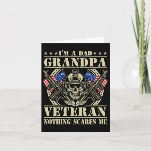 I39m A Dad Grandpa And Veteran 4th July Fathers Da Card