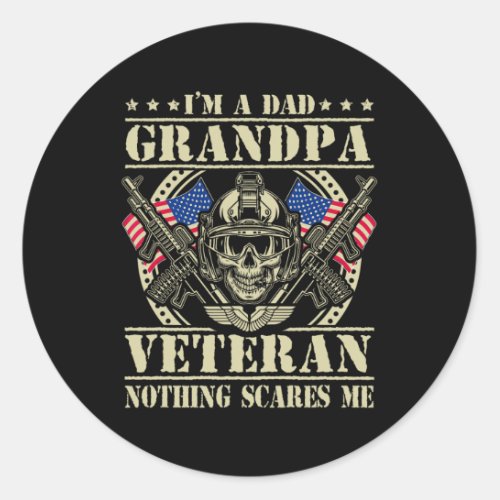 I39m A Dad Grandpa And Veteran 4th July Fathers Da Classic Round Sticker