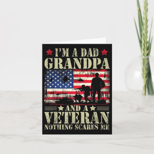 I39m A Dad Grandpa And Veteran Fathers Day Papa Gr Card