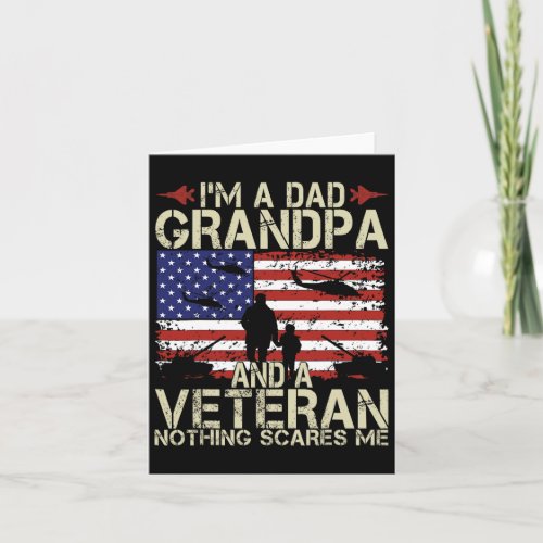 I39m A Dad Grandpa And Veteran Fathers Day Papa Gr Card