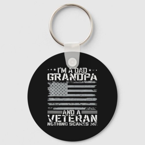 I39m A Dad Grandpa And Veteran Fathers Day Papa Gr Keychain