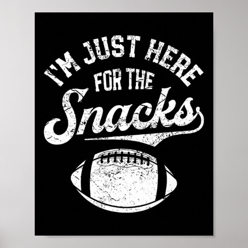 I39m Just Here For The Snacks Funny Fantasy Footba Poster