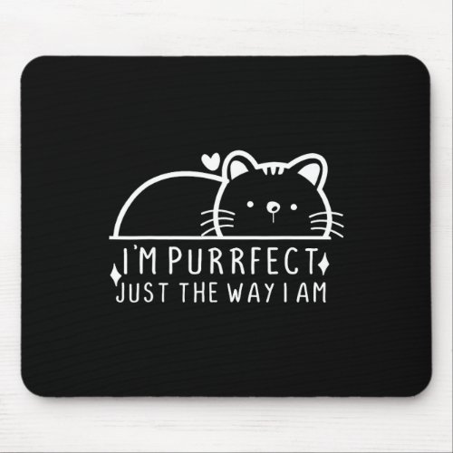 I39m Purrfect Funny Cat Pet Lover Fun Pun  Mouse Pad