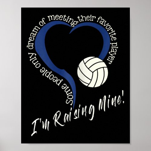 I39m Raising Mine Volleyball Mom Volleyball Mom  Poster