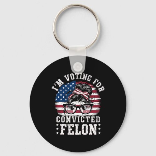 I39m Voting For A Convicted Felon In 2024 Women2  Keychain