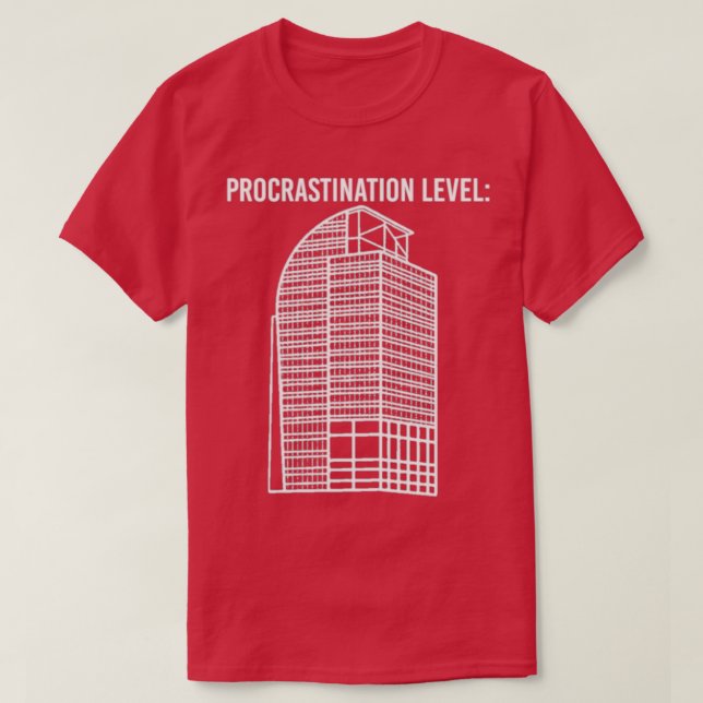 I4 Eyesore Procrastination Level Funny Saying Gift T-Shirt (Design Front)