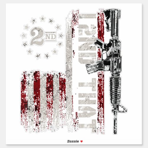 I 2nd That Second Amendment Pro Gun American Flag  Sticker