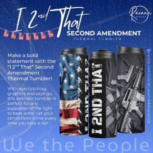 I 2nd That Second Amendment Thermal Tumbler