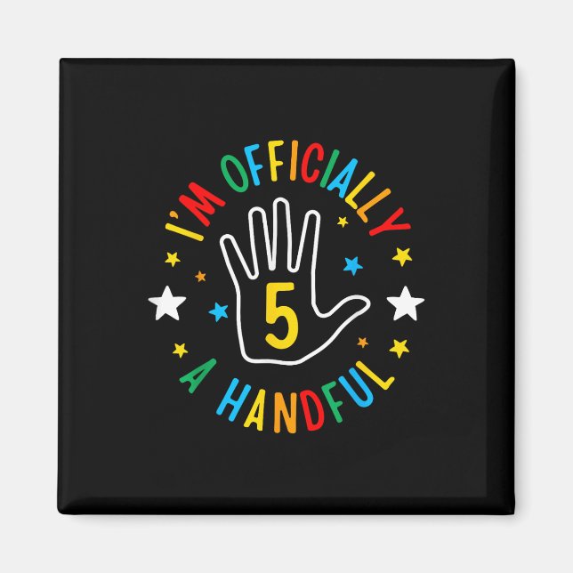 I'm Officially A Handful Funny 5th Birthday 5  Magnet (Front)