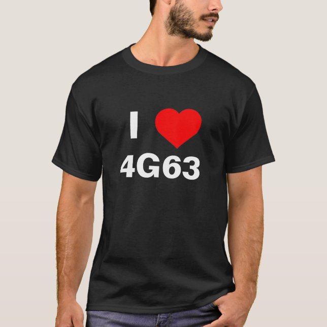 I <3 4G63 T-Shirt (Front)
