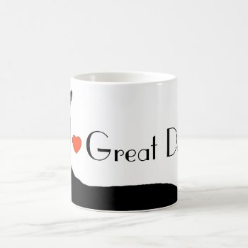 I <3 Great Danes Coffee Mug by kistagrrl89 at Zazzle