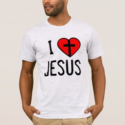 I 3 Jesus because He first loved me T_Shirt