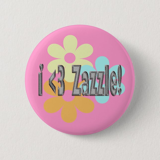 I <3 Zazzle! Button (Front)