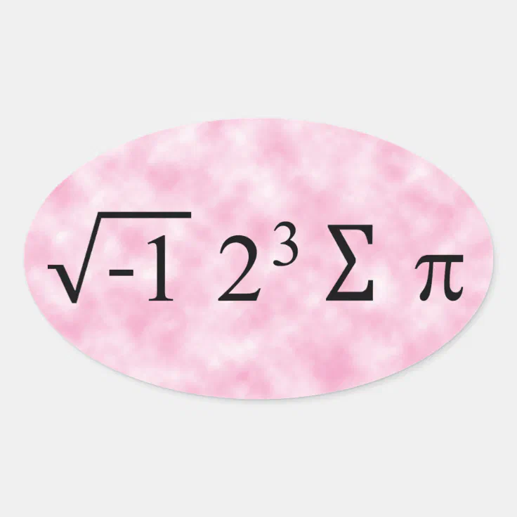 i 8 sum pi Black Text on Pink Oval Sticker | Zazzle