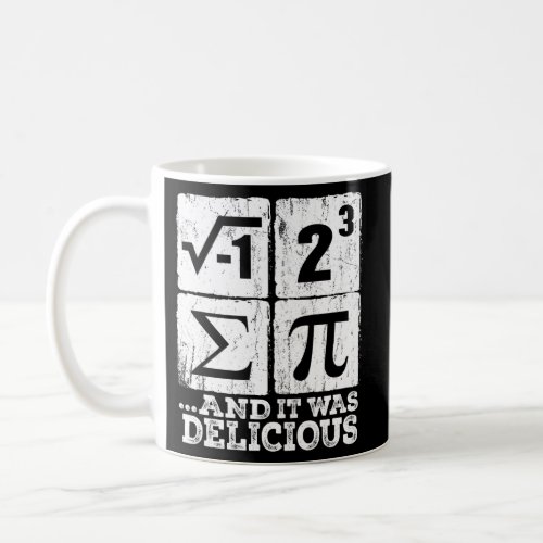 I 8 Sum Pi _ I Ate Some Pie _ Pi Day Math Nerd Gee Coffee Mug