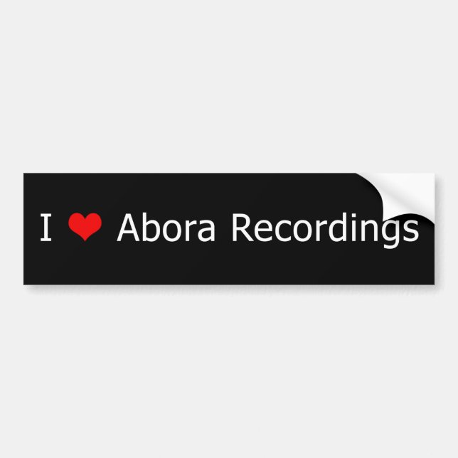 I ♥ Abora Recordings Bumper Sticker Black 1 (Front)