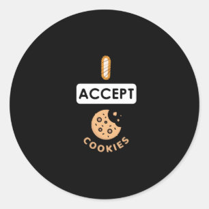 I Accept Cookies Classic Round Sticker