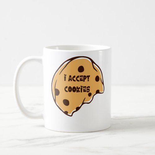 I accept cookies  coffee mug