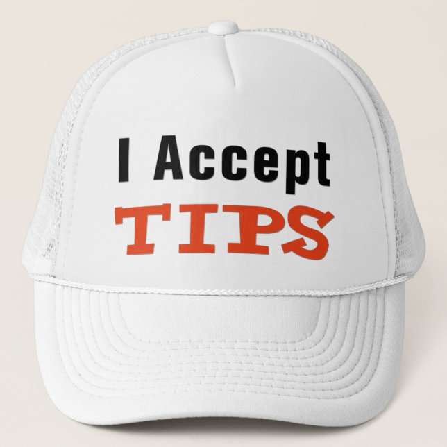 I Accept Tips Hat (Front)
