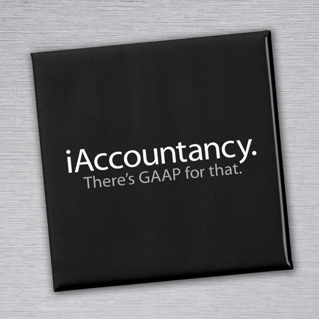 i Accountancy - There's GAAP For That Magnet (Creator Uploaded)