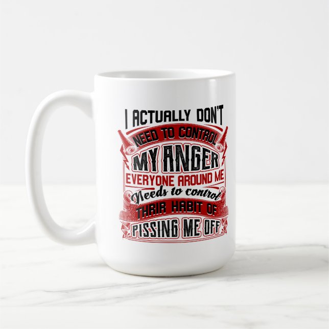 I Actually Don't Need To Control My Anger Mug (Left)