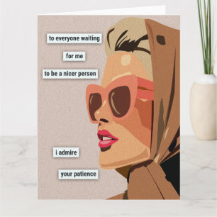 I admire your patience card
