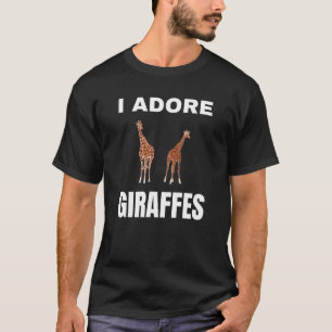 I adore Giraffes T-Shirt