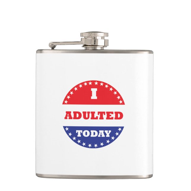 I Adulted Today Flask (Front)