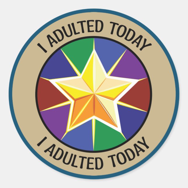 I Adulted Today Sticker (Front)