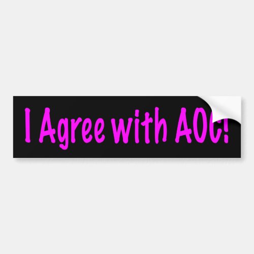 I Agree with AOC Bumper Sticker