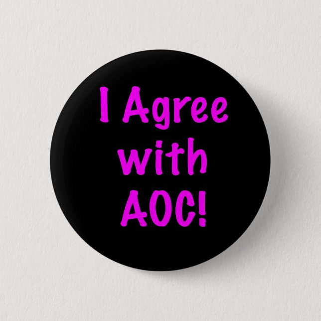 I Agree with AOC Button (Front)