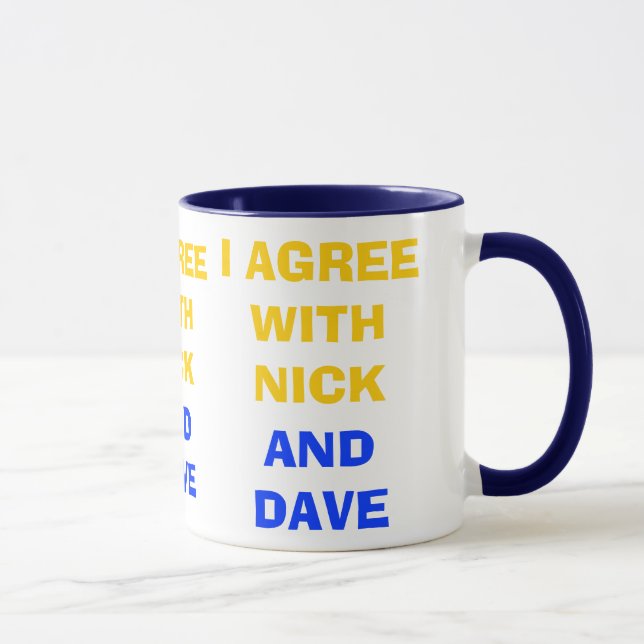 I Agree With Nick And Dave ~ Political Coalition Mug (Right)