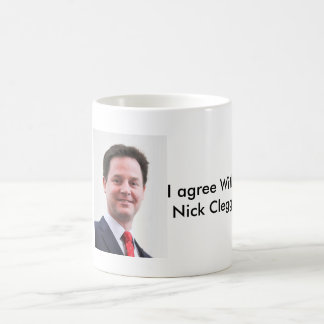 I agree With Nick Clegg Mug